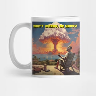 Don't Worry, Be Happy - Design 2 Mug
